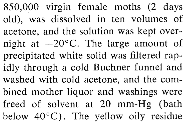 850000 virgin female mothswere dissolved in ten volumes of acetone