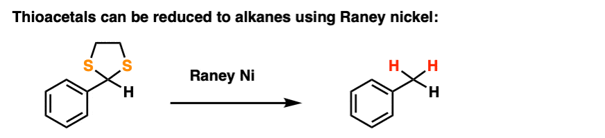 reduction of thioacetals using raney nickel to give alkane