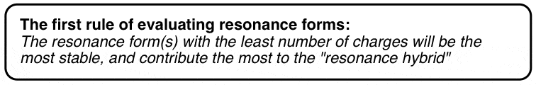 first-rule-of-evaluating-resonance-forms-the-resonance-form-with-least-number-of-charges-will-be-the-most-stable-and-contribute-the-most-to-the-resonance-hybrid