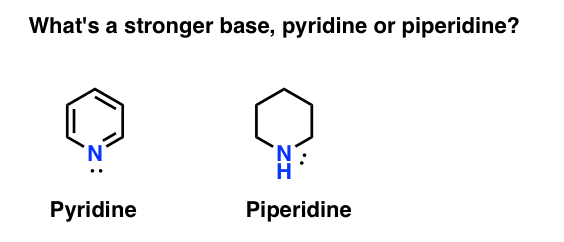 amine practice basicity what is a stronger base pyridine or piperidine