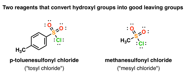tscl-and-mscl-toluenesulfonyl-chloride-and-mesyl-chloride-convert-alcohols-to-good-leaving-groups