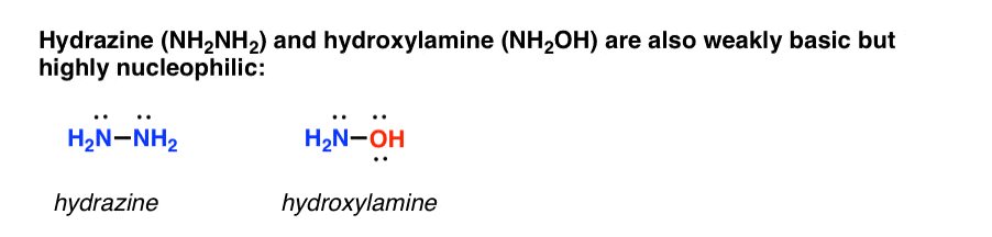 hydrazine and hydroxylamine are also weakly basic but highly nucleophilic