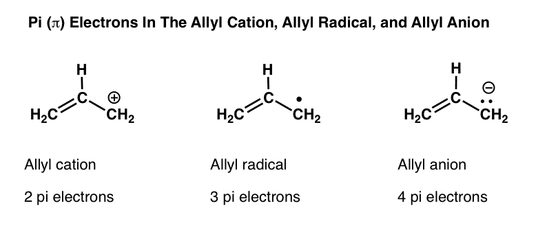 pi electrons in the allyl cation allyl radical and allyl anion allyl cation has 2 pi electrons allyl radical has 3 pi electrons allyl anion has 4 pi electrons