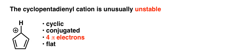 cyclopentadienylkation is ongewoon onstabiel cyclisch geconjugeerd 4 pi elektronen en plat