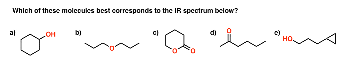 ir spectroscopy practice for molecule c6h12o which of these 4 molecules is it