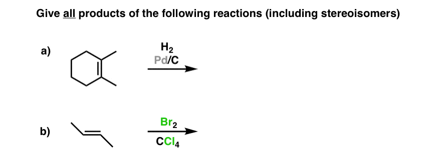 trick-question-give-all-products-of-this-reaction-including-stereoisomers-meso-compounds