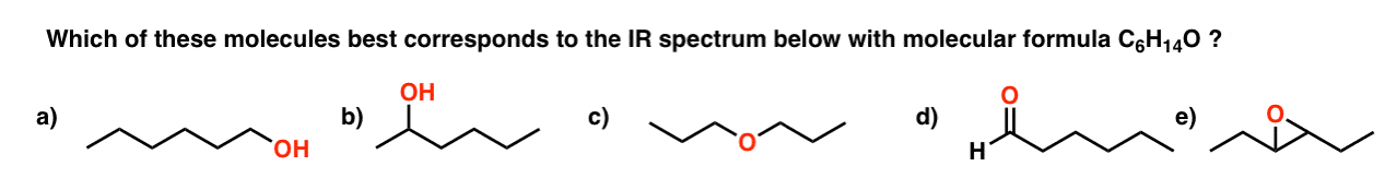 ir spectroscopy practice which of these 5 molecules with c6h140 is the molecule practice problem