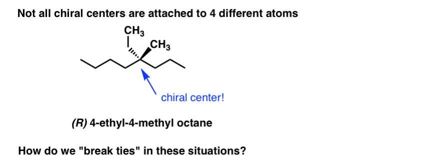 not-every-chiral-center-is-attached-to-four-different-atoms-how-do-we-break-ties-in-these-situations