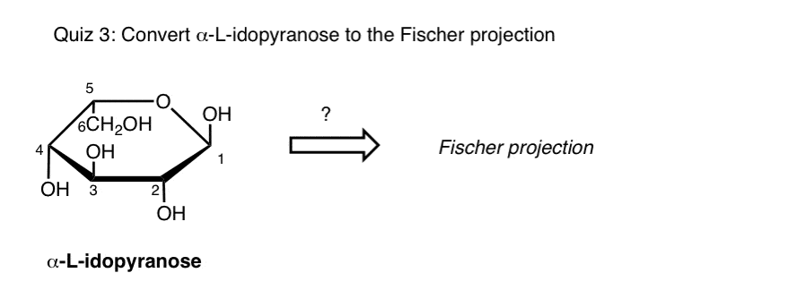 quiz-3-convert-alpha-l-idopyranose-to-fischer-projection
