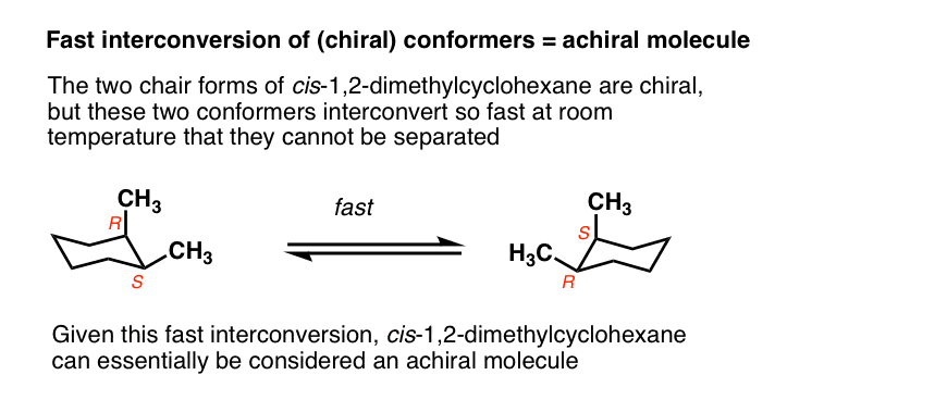  F1-when-chiral-conformers-interconvert-quickly-the-result-is-still-an-achiral-compound-e-g-cis-1-2-dimethylcyclohexane-