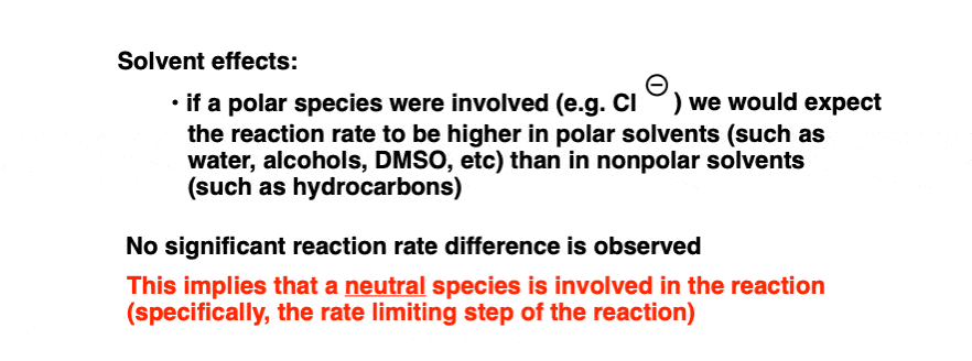 radical reactions not as subject to solvent effects since radicals are neutral