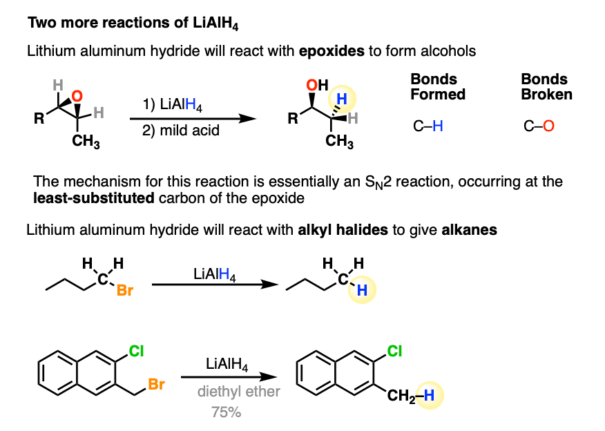 lithium aluminum hydride will open epoxides and reduce alkyl halides to alkanes